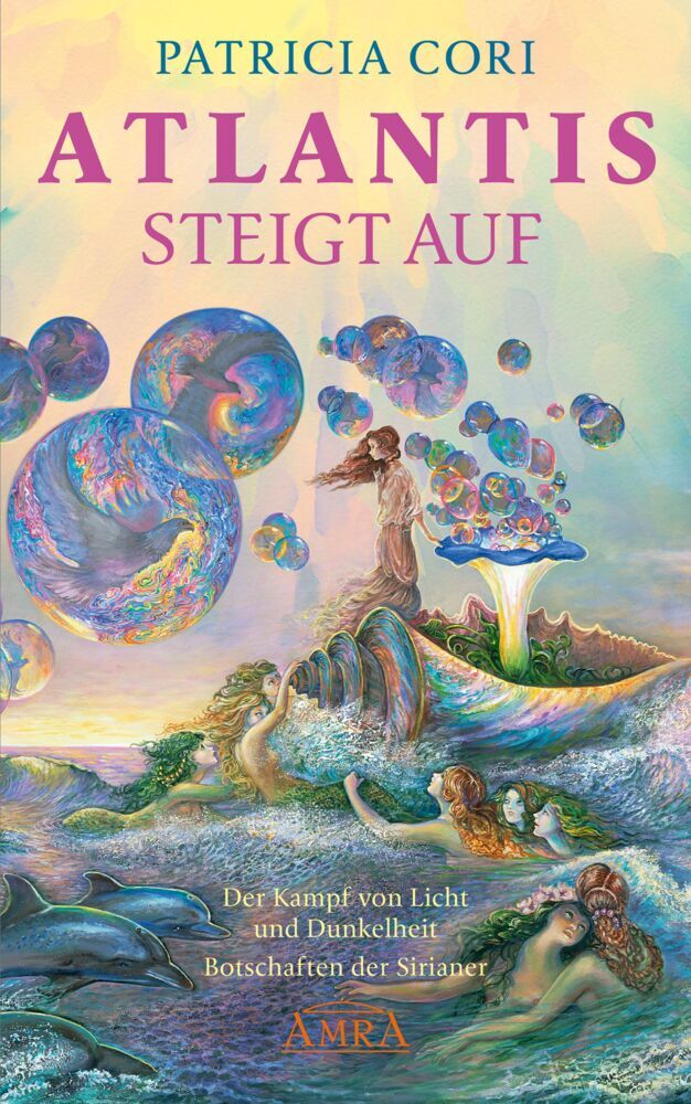 ATLANTIS STEIGT AUF. Der Kampf von Licht und Dunkelheit (Patricia Cori)