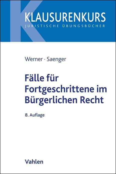 Fälle für Fortgeschrittene im Bürgerlichen Recht (Olaf Werner)