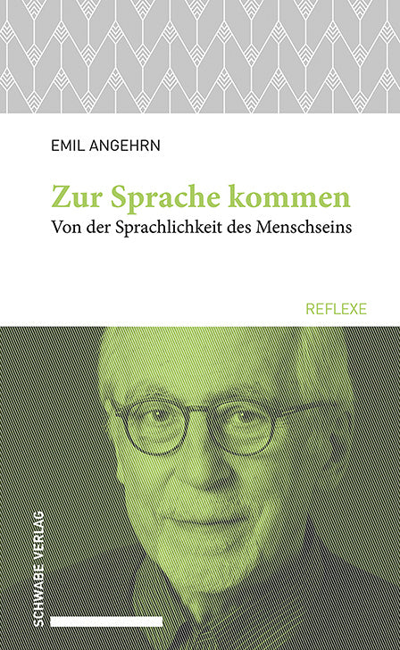 Zur Sprache kommen (Emil Angehrn)