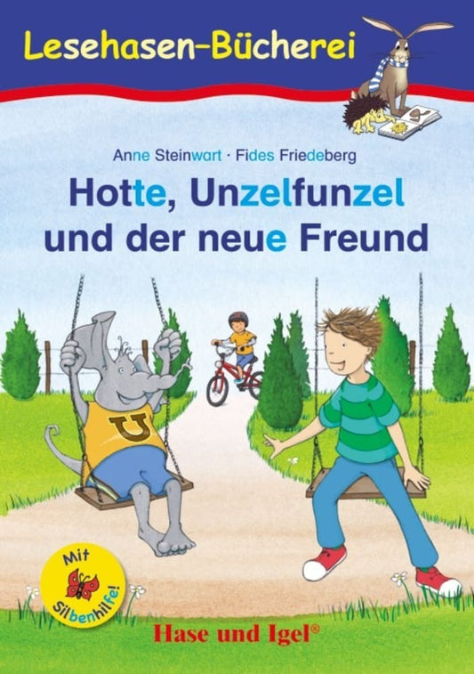 Hotte, Unzelfunzel und der neue Freund / Silbenhilfe (Anne Steinwart)