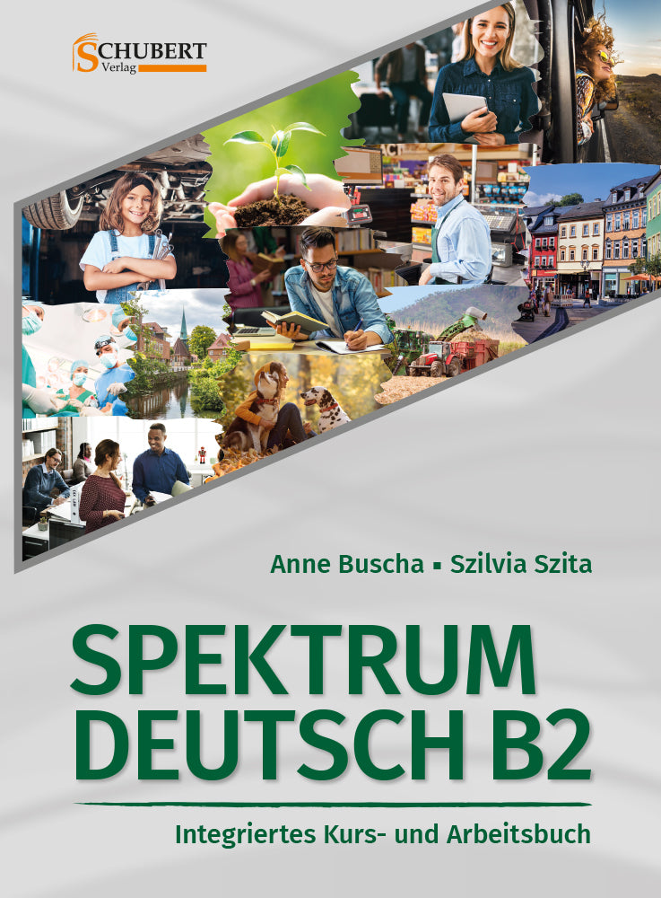 Spektrum Deutsch B2: Integriertes Kurs- und Arbeitsbuch für Deutsch als Fremdsprache (Anne Buscha)