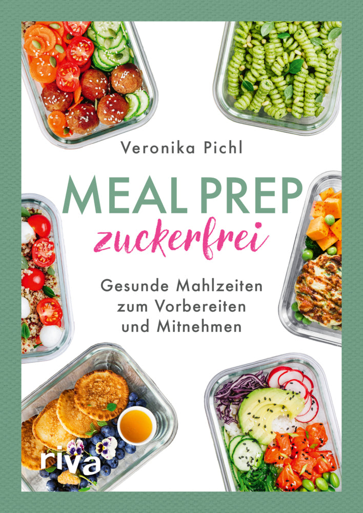 Meal Prep zuckerfrei (Veronika Pichl)