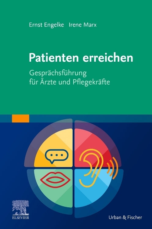 Patienten erreichen - Gesprächsführung für Ärzte und Pflegekräfte (Ernst Engelke)