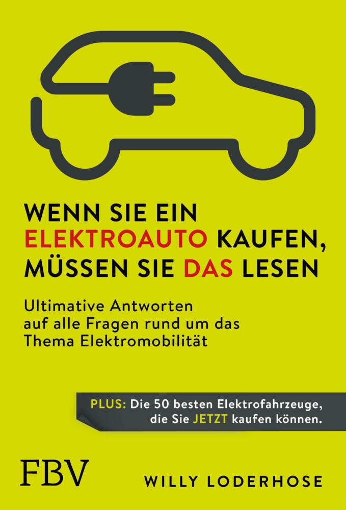 Wenn Sie ein Elektroauto kaufen, müssen Sie das lesen (Willy Loderhose)