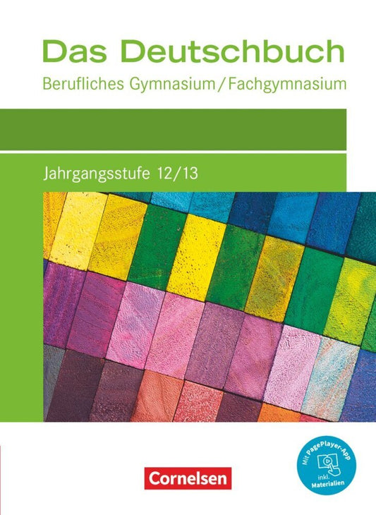Das Deutschbuch - Berufliches Gymnasium/Fachgymnasium - Ausgabe 2021 - Jahrgangsstufe 12/13 (Constanze Deck)