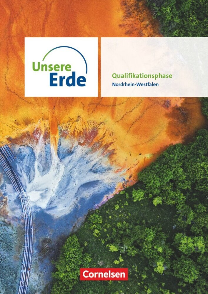 Unsere Erde - Sekundarstufe II Nordrhein-Westfalen - Ausgabe ab 2022 - Qualifikationsphase (Josef Eßer)