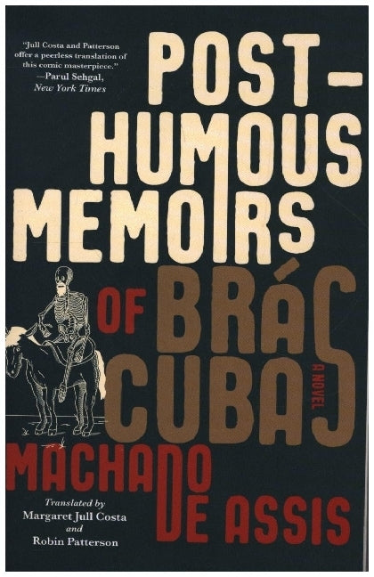 Posthumous Memoirs of Brás Cubas - A Novel (Joaquim Maria M De Assis)