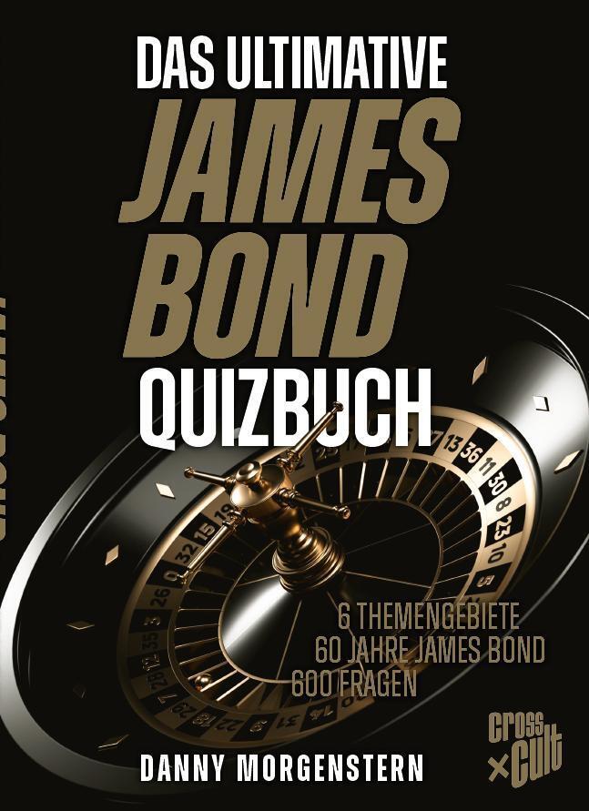 Das ultimative James Bond Quizbuch (Danny Morgenstern)