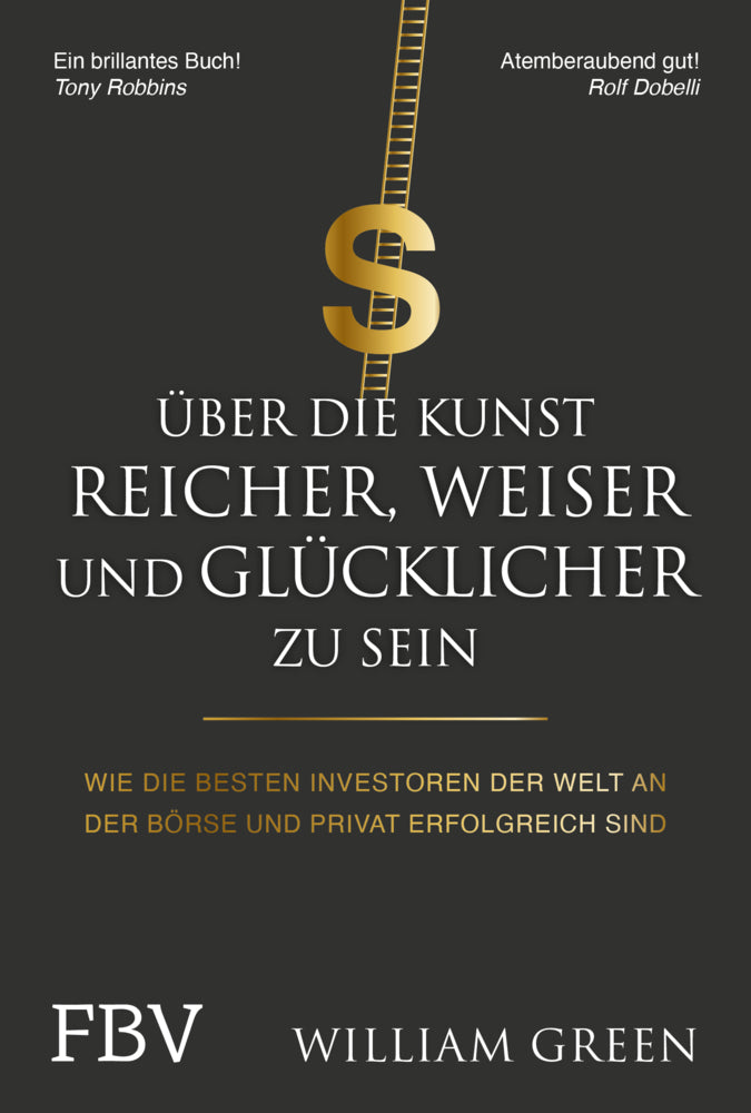 Über die Kunst, reicher, weiser und glücklicher zu sein (William Green)