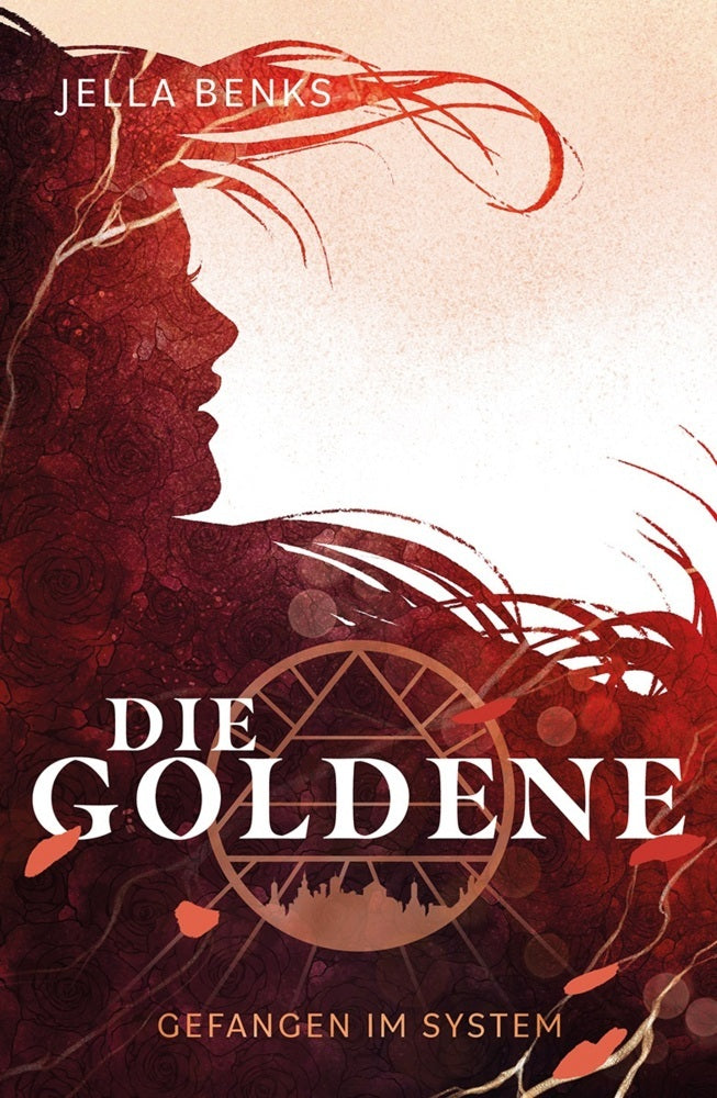 Die Goldene - Gefangen im System (Jella Benks)