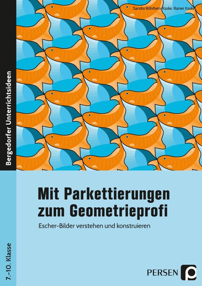 Mit Parkettierungen zum Geometrieprofi (Sandra Röhrbein-Kaske)