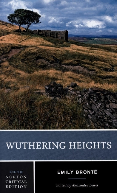 Wuthering Heights - A Norton Critical Edition (Emily Brontë)