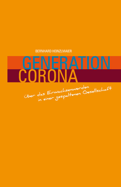 Generation Corona (Bernhard Heinzlmaier)