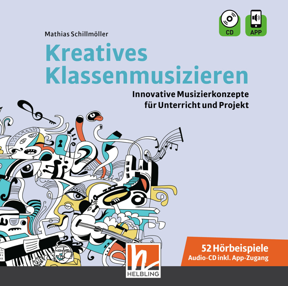 Kreatives Klassenmusizieren. Audio-CD inkl. HELBLING Media App, m. 1 Audio-CD, m. 1 Beilage, 1 Audio-CD (Mathias Schillmöller)