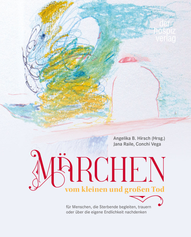Märchen vom kleinen und großen Tod (Angelika B. Hirsch)