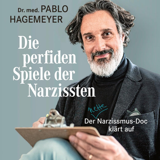 Die perfiden Spiele der Narzissten, Audio-CD, MP3 (Pablo Hagemeyer)