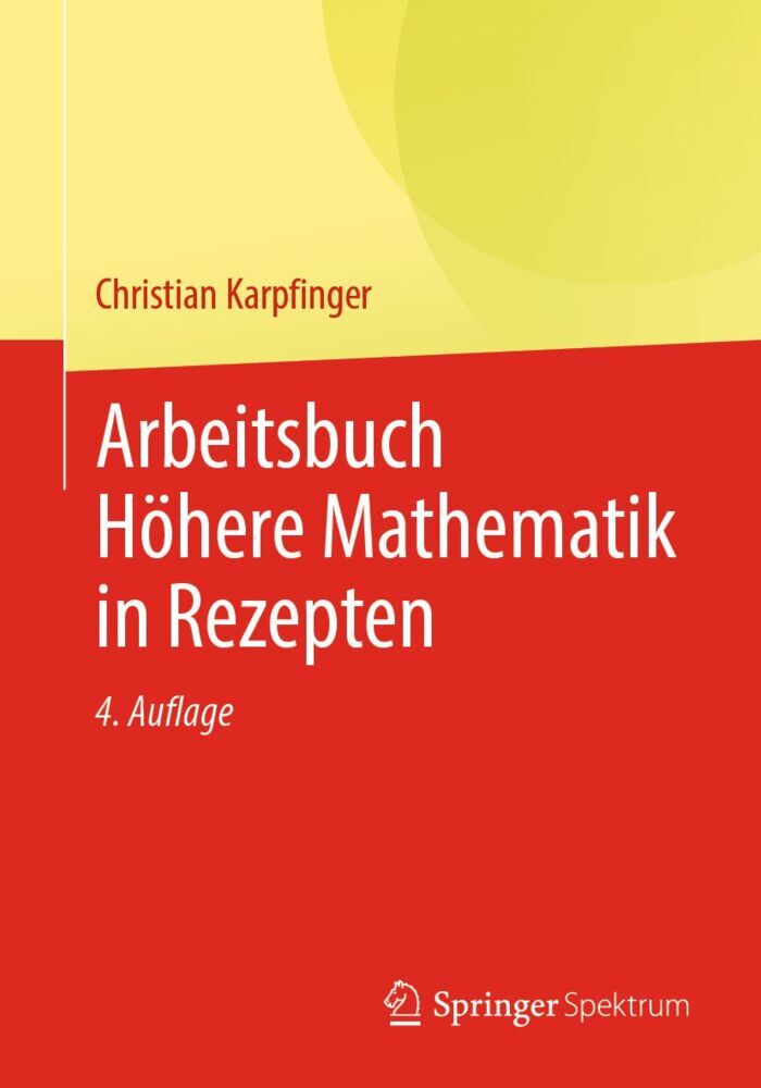Arbeitsbuch Höhere Mathematik in Rezepten (Christian Karpfinger)