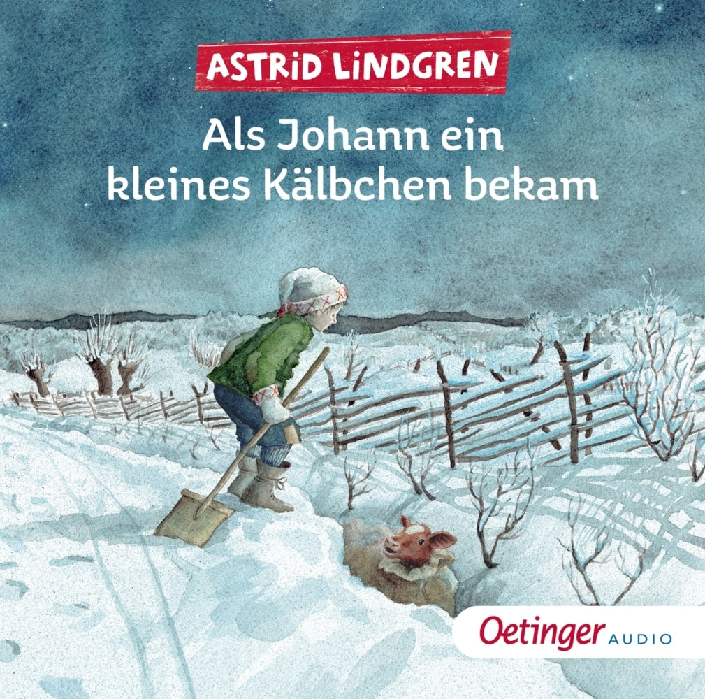 Als Johann ein kleines Kälbchen bekam, 1 Audio-CD (Astrid Lindgren)