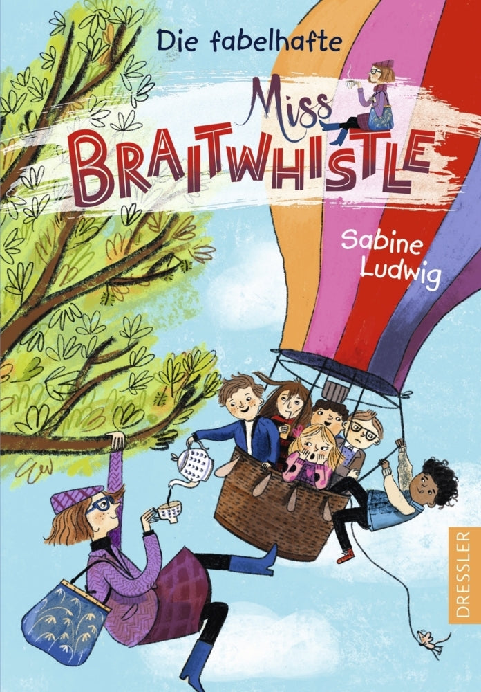 Miss Braitwhistle 1. Die fabelhafte Miss Braitwhistle (Sabine Ludwig)