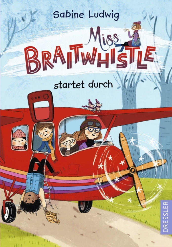 Miss Braitwhistle 6. Miss Braitwhistle startet durch (Sabine Ludwig)