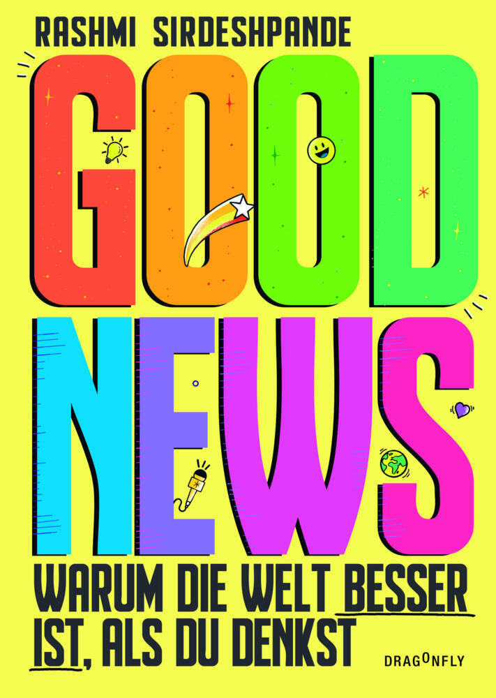 Good News - Warum die Welt besser ist, als du denkst (Rashmi Sirdeshpande)