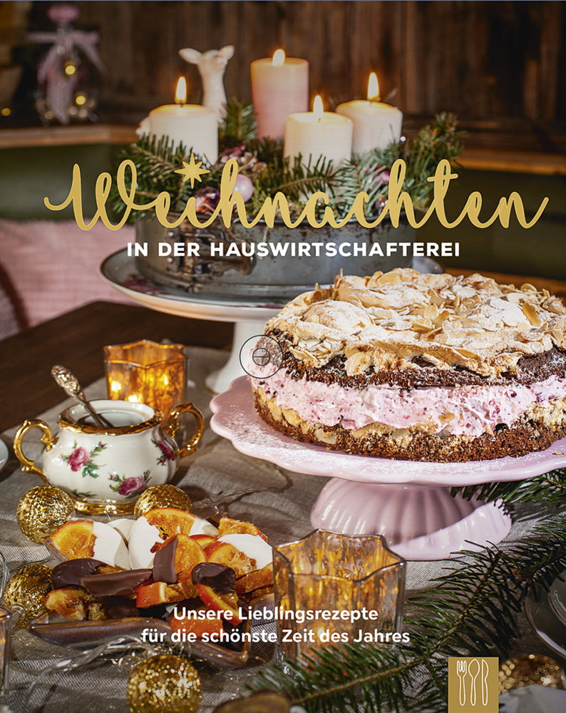 Weihnachten in der Hauswirtschafterei (Die Hauswirtschafterei Leben Auf Dem Land Gmbh)