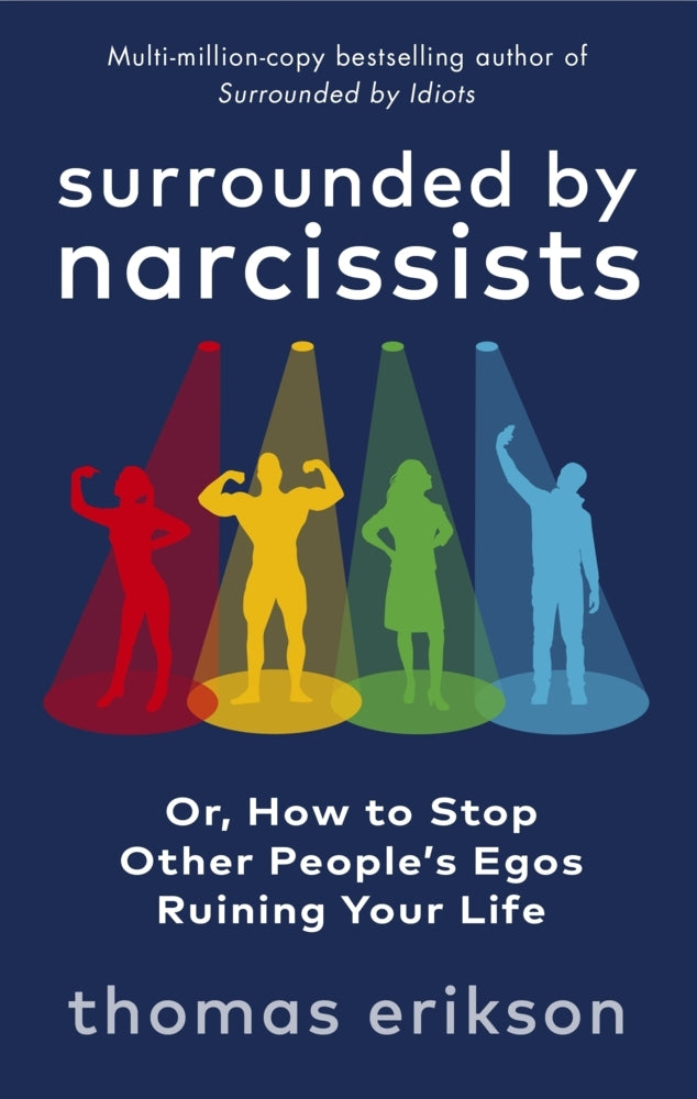 Surrounded by Narcissists (Thomas Erikson)