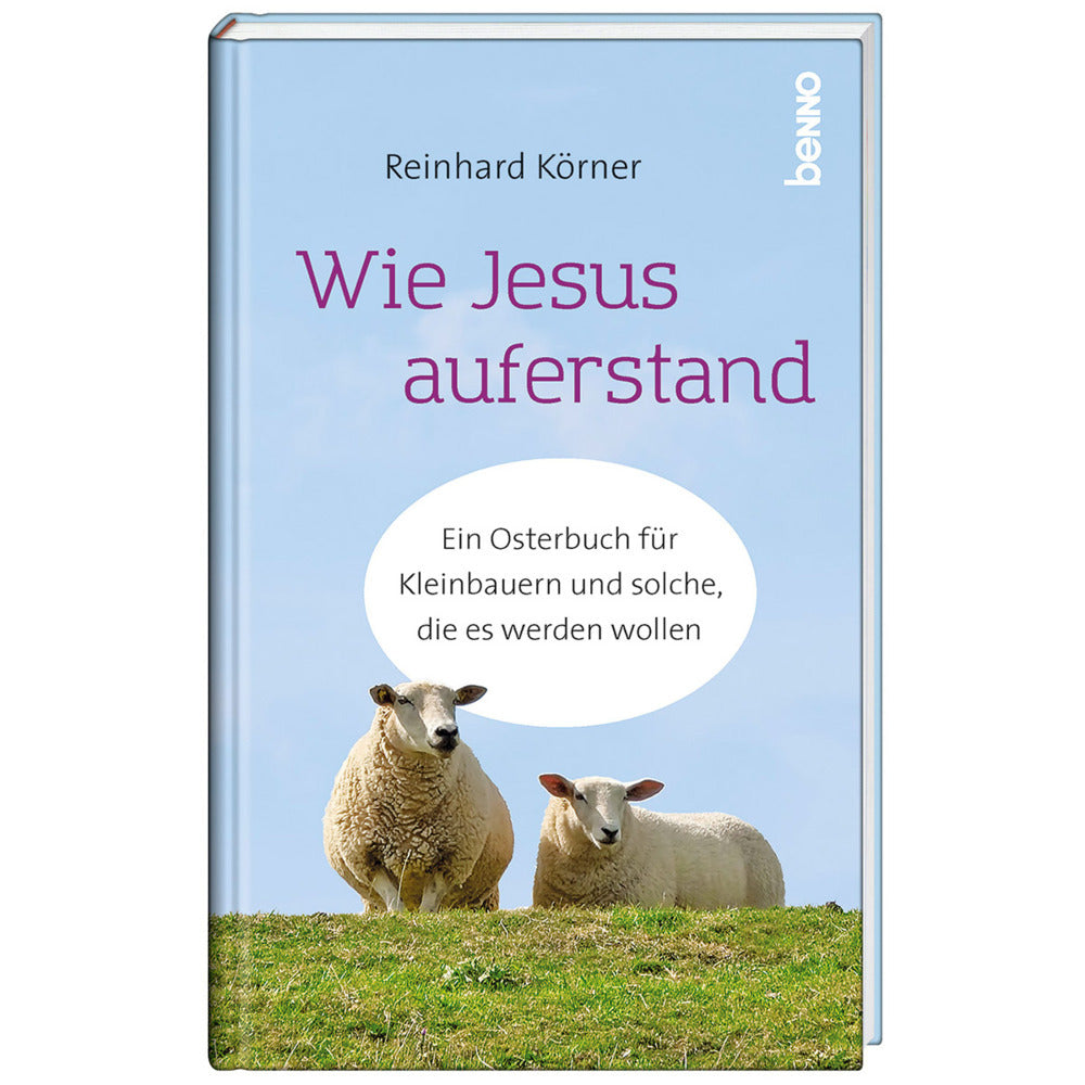 Wie Jesus auferstand (Reinhard Körner)