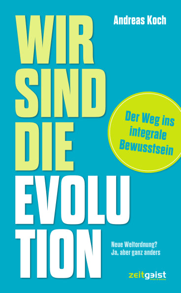 Wir sind die Evolution (Andreas Koch)