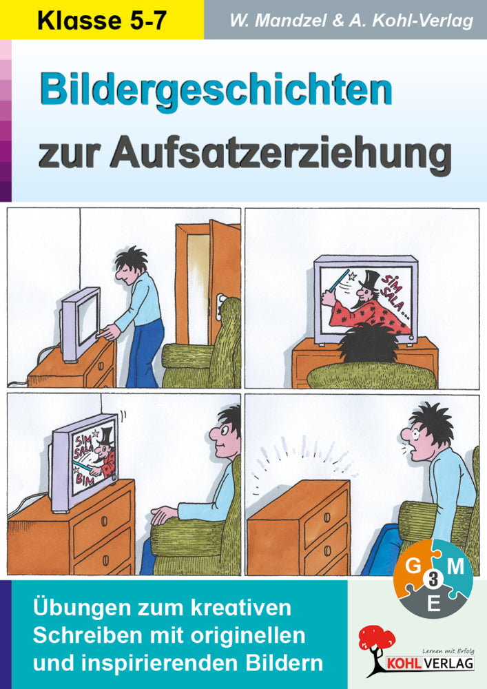 Bildergeschichten zur Aufsatzerziehung / Klasse 5-7 (Waldemar Mandzel)