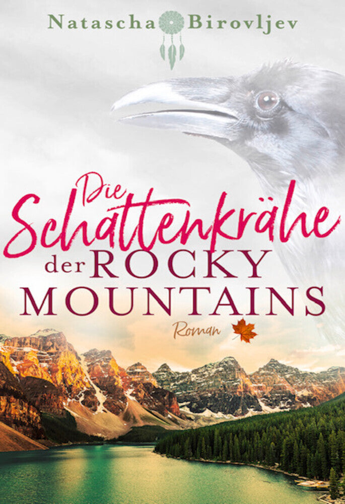 Die Schattenkrähe der Rocky Mountains (Natascha Birovljev)