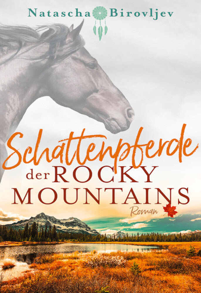 Schattenpferde der Rocky Mountains (Natascha Birovljev)