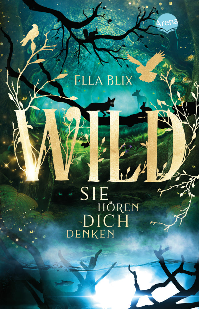 Wild. Sie hören dich denken (Ella Blix)