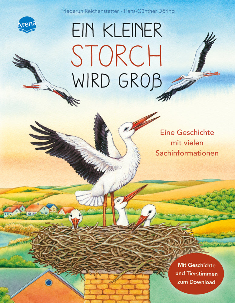 Ein kleiner Storch wird groß. Eine Geschichte mit vielen Sachinformationen (Friederun Reichenstetter)