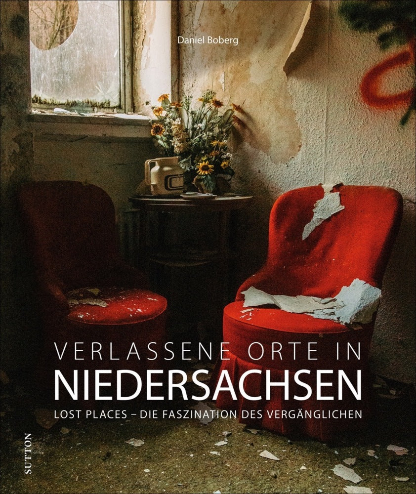 Verlassene Orte in Niedersachsen (Daniel Boberg)
