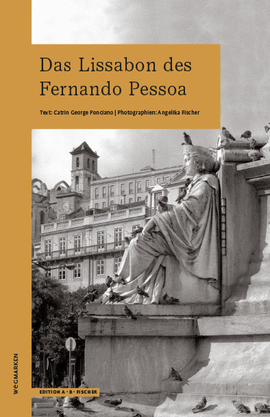 Das Lissabon des Fernando Pessoa (Catrin George Ponciano)