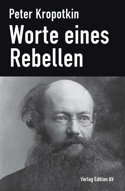 Worte eines Rebellen (Peter Kropotkin)