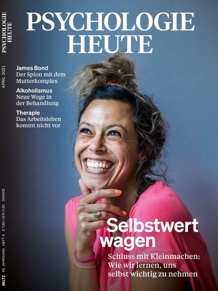 Psychologie Heute 4/2021: Selbstwert wagen (Beltz Verlagsgruppe)