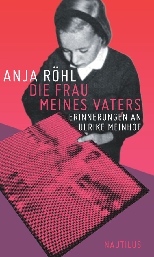 Die Frau meines Vaters (Anja Röhl)