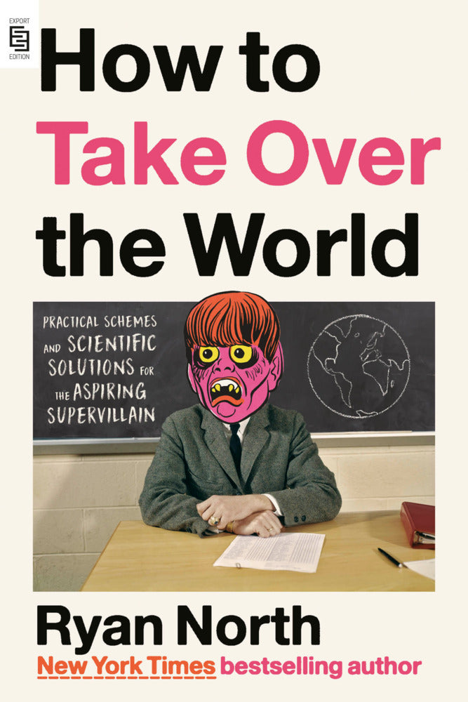 How to Take Over the World (Ryan North)