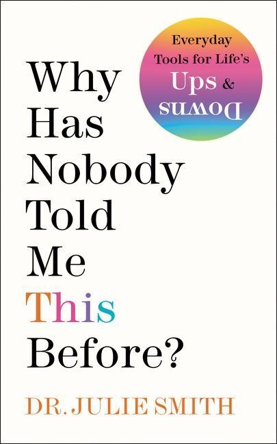 Why Has Nobody Told Me This Before? (Julie Smith)