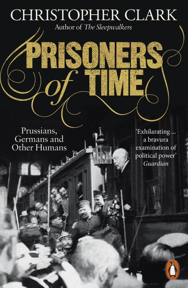 Prisoners of Time (Christopher Clark)
