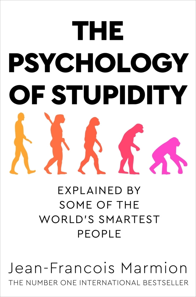 The Psychology of Stupidity (Jean-Francois Marmion)