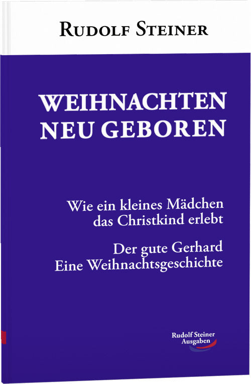 Weihnachten neu geboren (Rudolf Steiner)