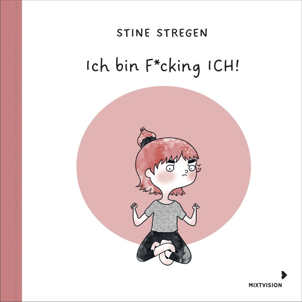 Ich bin F*cking ICH! (Stine Stregen)