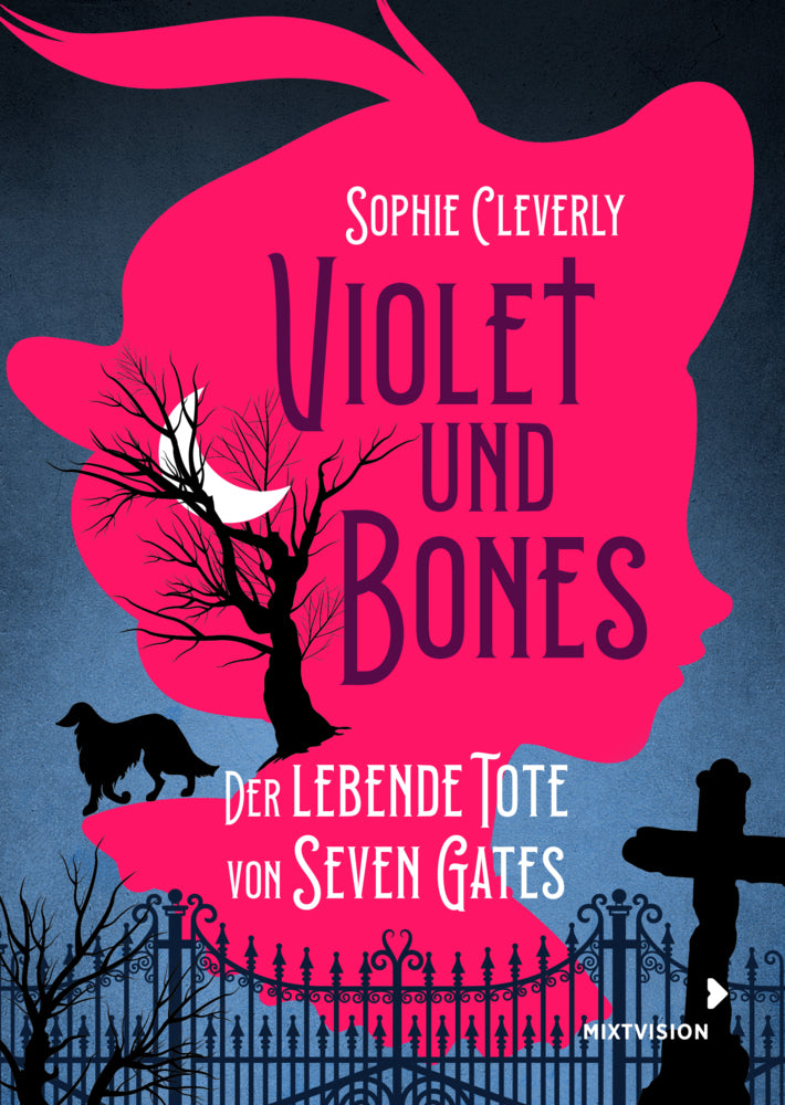 Violet und Bones Band 1 - Der lebende Tote von Seven Gates (Sophie Cleverly)