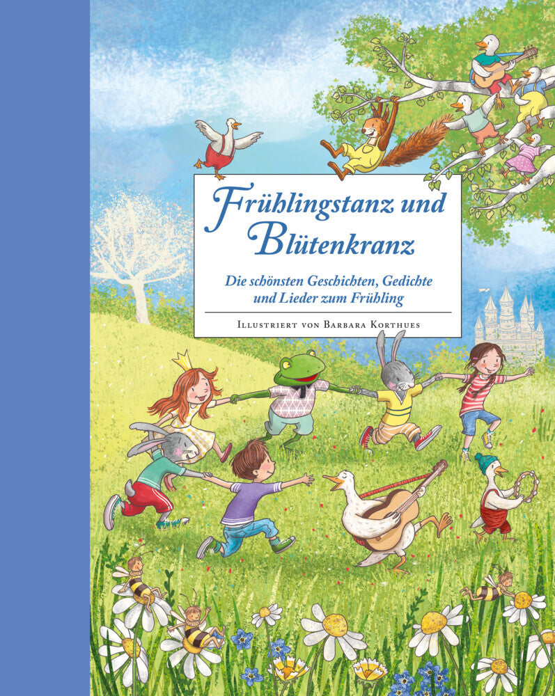 Frühlingstanz und Blütenkranz - Ein Hausbuch für gemeinsame Familienzeit (Kim Franzke)