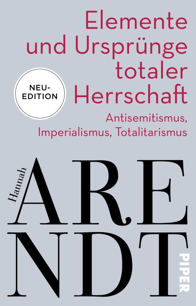 Elemente und Ursprünge totaler Herrschaft (Hannah Arendt)