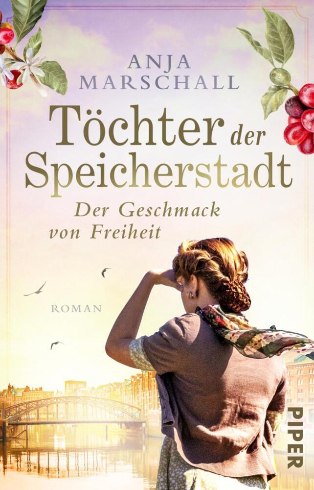 Töchter der Speicherstadt - Der Geschmack von Freiheit (Anja Marschall)