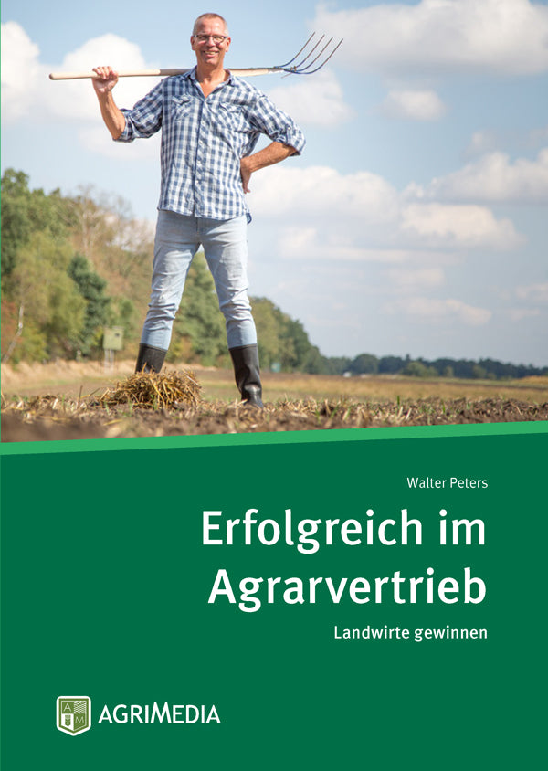 Erfolgreich im Agrarvertrieb (Walter Peters)